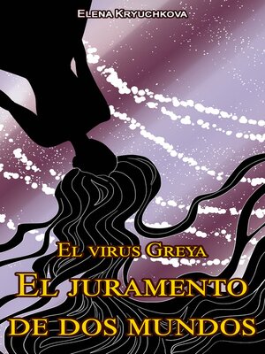 cover image of El virus Greya. El juramento de dos mundos